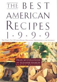 The Best American Recipes 1999 : The Year's Top Picks from Books, Magazine, Newspapers and the Internet (Best American Series)