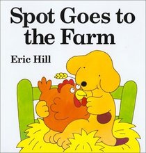 Spot Goes to the Farm (Little Spot Board Books)