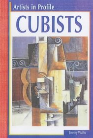 Cubists (Artists in Profile)