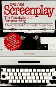 Screenplay: The Foundations of Screenwriting (3rd Edition)
