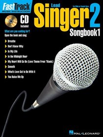 FastTrack Lead Singer Songbook 1 - Level 2: for Male or Female Voice (Fast Track Music Instruction)