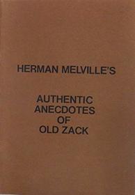 Herman Melville: Authentic Anecdotes of Old Zack