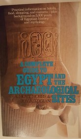 A complete guide to Egypt and the archaeological sites