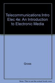 Telecommunications:Intro Elec 4e: An Introduction to Electronic Media