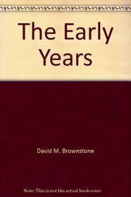 The Early Years (Young Nation: America 1787-1861)