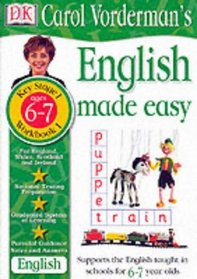 English Made Easy - Key Stage 1 Ages 6-7: Workbook 1 (Carol Vorderman's Maths Made Easy)