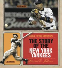 The Story of the New York Yankees (Baseball: The Great American Game)
