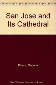 San Jose and Its Cathedral