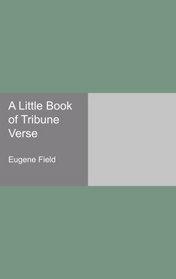A Little Book of Tribune Verse