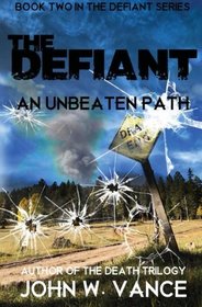 The Defiant: An Unbeaten Path (The Defiant Series) (Volume 2)