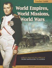 World Empires, World Missions, World Wars TEACHER GUIDE (History Revealed featuring Diana Waring)