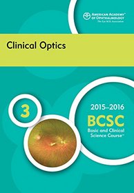 2015-2016 Basic and Clinical Science Course (BCSC), Section 3: Clinical Optics