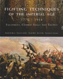 Fighting Techniques of the Imperial Age: Equipment, Combat Skills and Tactics