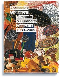 Fernando & Humberto Campana 1989-2009: Antibodies (English and German Edition)