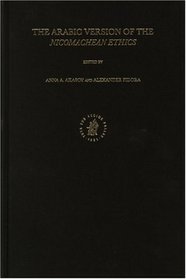 Arabic Version of the Nicomachean Ethics (Aristoteles Semitico-Latinus, V. 17) (Aristoteles Semitico-Latinus, V. 17)