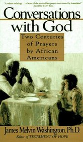 Conversations with God : Two Centuries of Prayers by African Americans