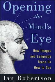 Opening the Mind's Eye: How Images and Language Teach Us How To See