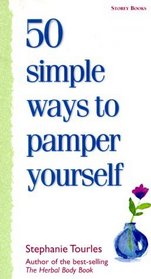 50 Simple Ways To Pamper Yourself