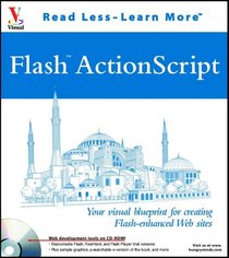 Flash ActionScript: Your Visual Blueprint for Creating Flash-enhanced Web Sites