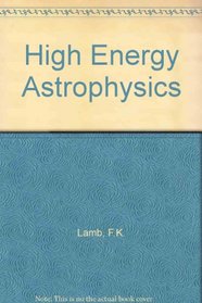 High Energy Astrophysics
