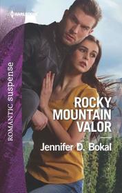 Rocky Mountain Valor (Rocky Mountain Justice, Bk 3) (Harlequin Romantic Suspense, No 2010)