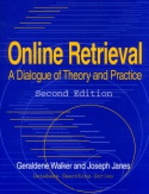 Online Retrieval: A Dialogue of Theory and Practice