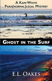 Ghost in the Surf (Kami White Paranormal Legal Mystery)