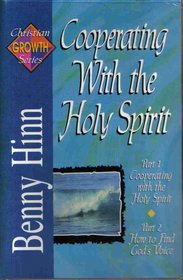 Cooperating with the Holy Spirit, by Benny Hinn