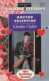 Doctor Valentine (The Holiday Heart, Bk 1) (Harlequin American Romance, No 667)