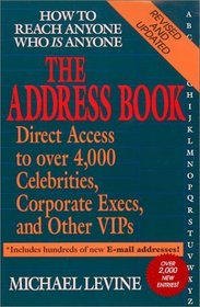 The Address Book : How to Reach anyone who is anyone (Address Book, 10th ed)