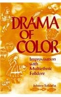 Drama of Color : Improvisation with Multiethnic Folklore