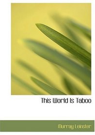 This World Is Taboo (Large Print Edition)
