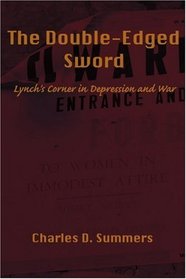 The Double-Edged Sword: Lynch's Corner in Depression and War