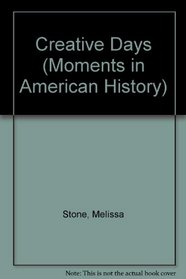 Creative Days (Moments in American History)