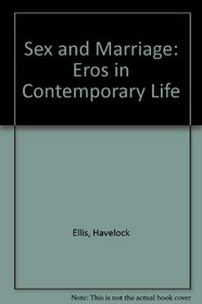Sex and Marriage: Eros in Contemporary Life