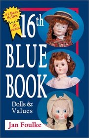 Blue Book Dolls and Values, 16th Edition (Blue Book Dolls and Values)
