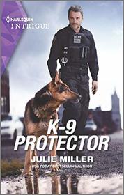 K-9 Protector (Harlequin Intrigue, No 1945)