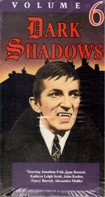 Dark Shadows, Volume 6 (VHS Tape. Starring Jonathan Frid, Joan Bennett, Kathryn Leigh Scott, John Karlen, Nancy Barrett, Alexandra Moltka)