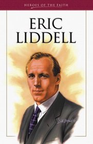 Eric Liddell: Olympian and Missionary (Heroes of the Faith)