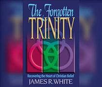 The Forgotten Trinity: Recovering the Heart of Christian Belief