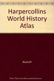 Harpercollins World History Atlas