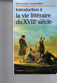 Introduction a la vie litteraire du XVIIIe siecle (Serie 