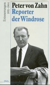 Reporter der Windrose: Erinnerungen 1951-1964 (German Edition)