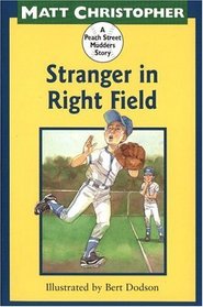Stranger in Right Field : A Peach Street Mudders Story (Peach Street Mudders Story)