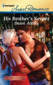 His Brother's Keeper (Harlequin Superromance, No 1753) (Larger Print)