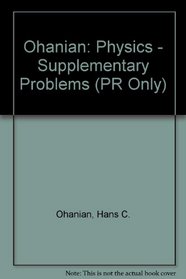 Ohanian: Physics - Supplementary Problems (PR Only)