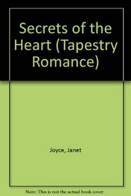 Secrets of the Heart (Tapestry Romance, No 59)
