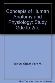 Concepts of Human Anatomy & Physiology--Study guide