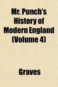 Mr. Punch's History of Modern England (Volume 4)