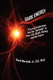 DARK ENERGY: A Lyrical Exploration into the 